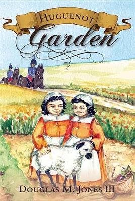 Huguenot Garden - Douglas M. Jones