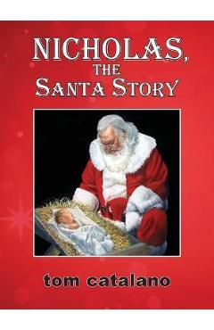 Coperta cărții 'Nicholas, The Santa Story - Tom Catalano'