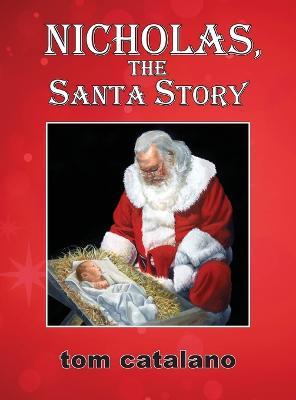 Nicholas, The Santa Story - Tom Catalano