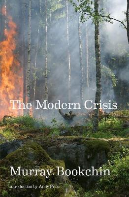 The Modern Crisis - Murray Bookchin