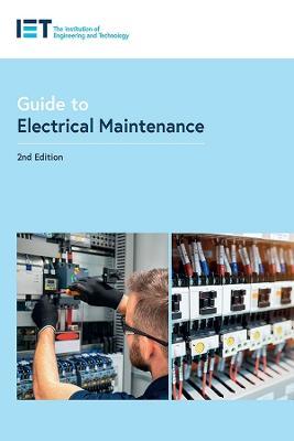 Guide to Electrical Maintenance - The Institution Of Engineering And Techn