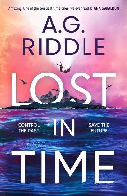 Lost in Time - A. G. Riddle