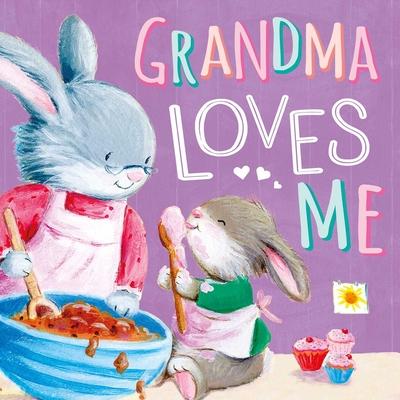 Grandma Loves Me: The Perfect Storybook for Someone You Love - Igloobooks
