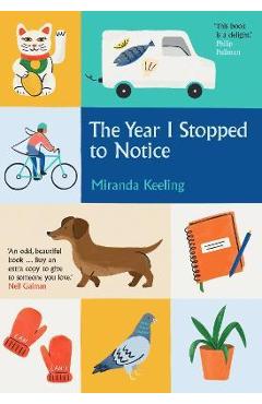 Poza produsului The Year I Stopped to Notice - Miranda Keeling