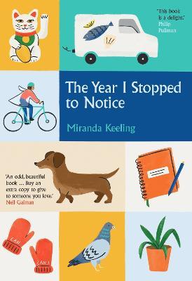 The Year I Stopped to Notice - Miranda Keeling
