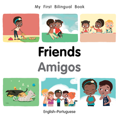 Coperta cărții 'My First Bilingual Book-Friends (English-Portuguese) - Patricia Billings'