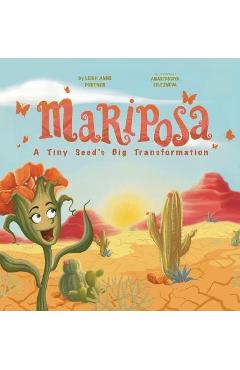 Coperta cărții 'Mariposa: A Tiny Seed's Big Transformation - Leigh A. Fortner'