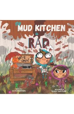 Coperta cărții 'My Mud Kitchen is Rad - George Sweetland'