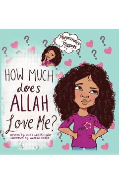 How Much Does Allah Love Me - Heba Subeh-hyder