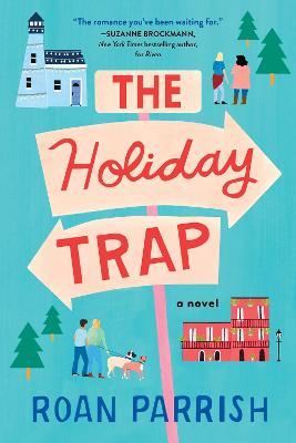 The Holiday Trap - Roan Parrish