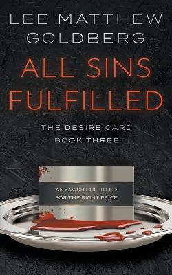 All Sins Fulfilled: A Suspense Thriller - Lee Matthew Goldberg