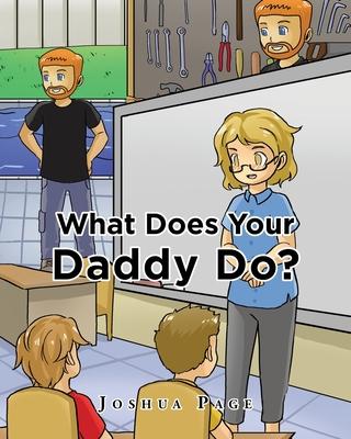 What does your Daddy do? - Joshua Page