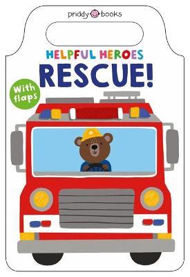 Helpful Heroes: Rescue - Roger Priddy