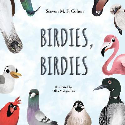 Birdies, Birdies - Steven M. F. Cohen