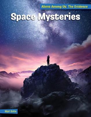 Space Mysteries - Mari Bolte