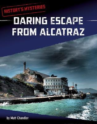 Daring Escape from Alcatraz - Matt Chandler