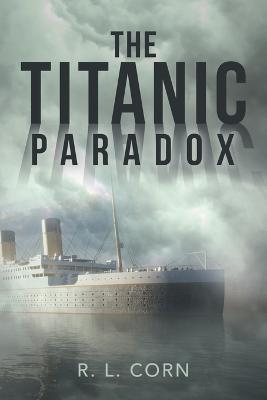 The Titanic Paradox - R. L. Corn
