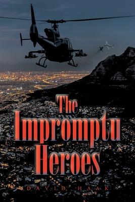 The Impromptu Heroes - David Haak