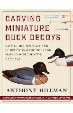 Carving Miniature Duck Decoys - Anthony Hillman