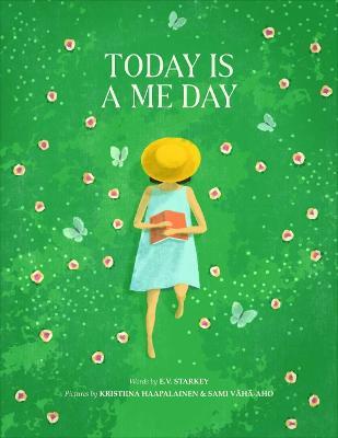 Today Is a Me Day - Ev Starkey