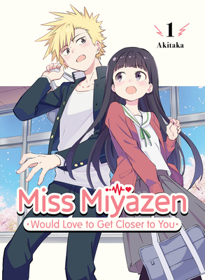 Miss Miyazen Would Love to Get Closer to You 1 - Akitaka
