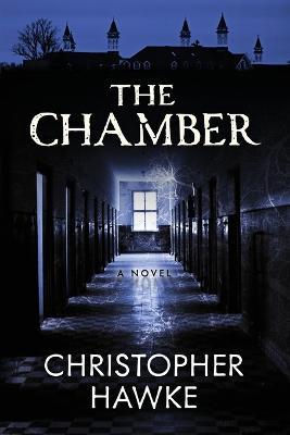 The Chamber - Christopher Hawke