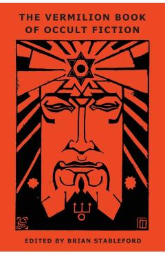 The Vermilion Book of Occult Fiction - Brian Stableford