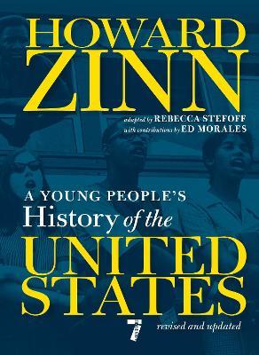 A Young People's History of the United States: Revised and Updated--Centennial Edition - Howard Zinn