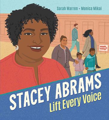 Stacey Abrams: Lift Every Voice - Sarah Warren