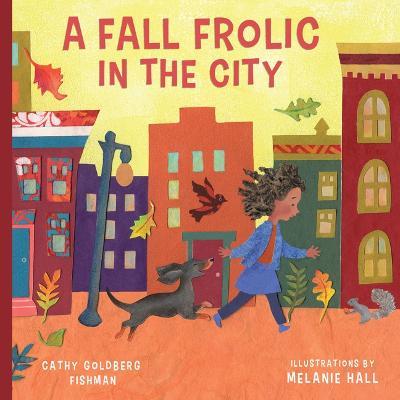 Fall Frolic in the City - Cathy Goldberg Fishman