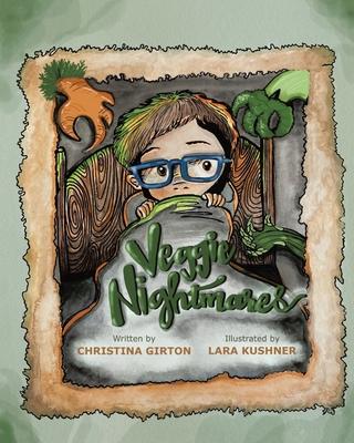 Veggie Nightmares - Christina Girton