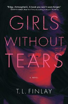 Girls Without Tears - T. L. Finlay