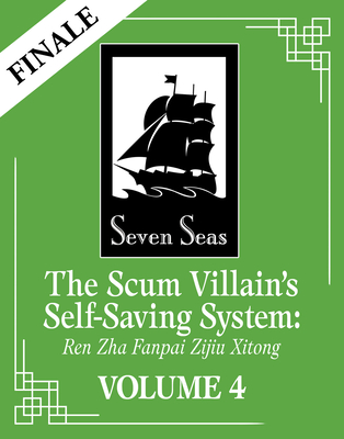 The Scum Villain's Self-Saving System: Ren Zha Fanpai Zijiu Xitong (Novel) Vol. 4 - Mo Xiang Tong Xiu