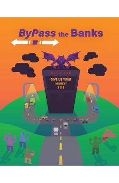 Poza produsului Bypass the Banks - Jack Flynn