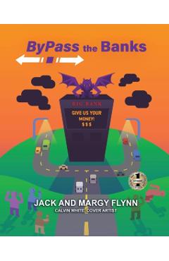 Bypass the Banks - Jack Flynn