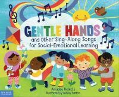 Gentle Hands and Other Sing-Along Songs for Social-Emotional Learning - Amadee Ricketts