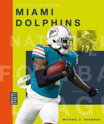 Miami Dolphins - Michael E. Goodman