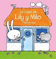 La Casa de Lily Y Milo - Pauline Oud