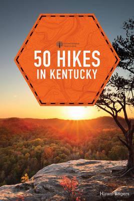 50 Hikes in Kentucky - Hiram Rogers