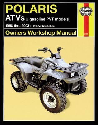 Polaris Atvs 250-800cc, '98-'07: 1998 Thru 2007 250cc Thru 800cc - Alan Ahlstrand