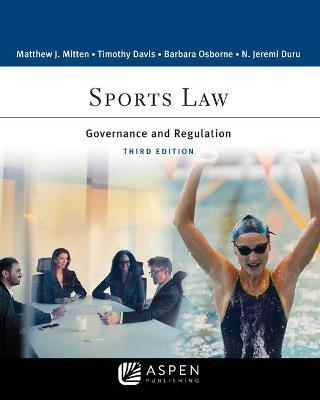 Sports Law: Governance and Regulation - Matthew J. Mitten