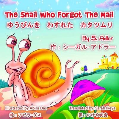 The Snail Who Forgot the Mail Bilingual (English - Japanese) (Japanese Edition) - Abira Das