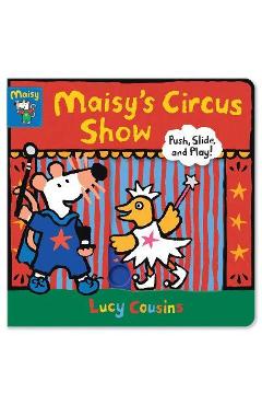 Poza produsului Maisy's Circus Show: Push, Slide, and Play! - Lucy Cousins