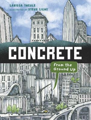 Concrete: From the Ground Up - Larissa Theule