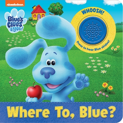 Nickelodeon Blue's Clues & You!: Where To, Blue? Sound Book - Pi Kids