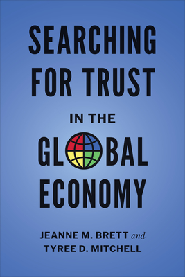 Searching for Trust in the Global Economy - Jeanne M. Brett