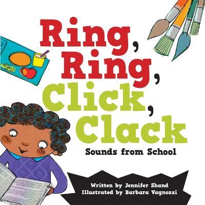 Ring, Ring, Click, Clack Sounds from School - Jennifer Shand
