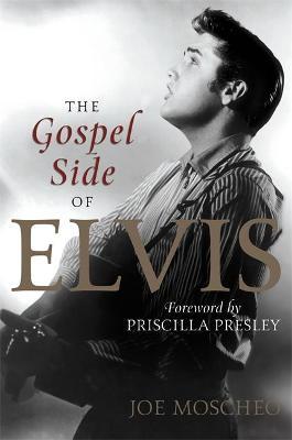 The Gospel Side of Elvis - Joe Moscheo