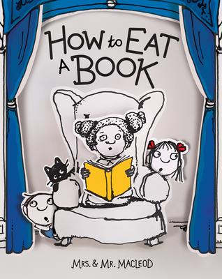 How to Eat a Book - Mrs &. Mr Macleod