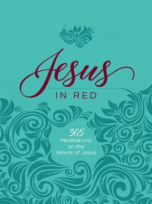 Jesus in Red: 365 Meditations on the Words of Jesus - Ray Comfort